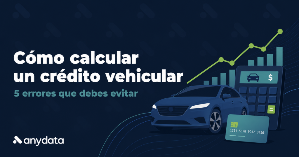 Cómo calcular un crédito vehicular: cinco errores que debes evitar